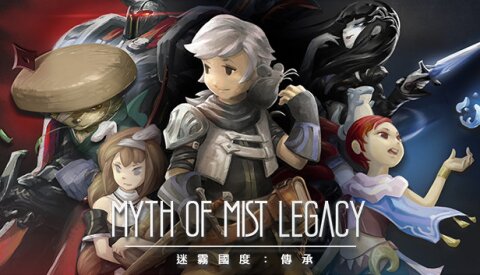 迷霧國度: 傳承 Myth of Mist：Legacy Free Download