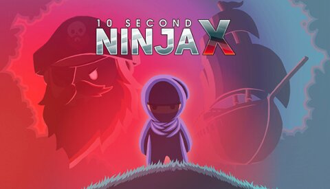 10 Second Ninja X Free Download