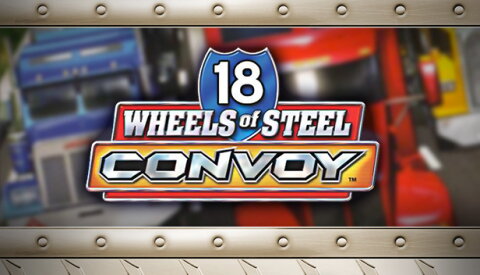 18 Wheels of Steel: Convoy Free Download