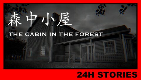 24H Stories: The Cabin In The Forest Free Download