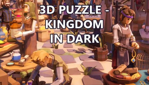 3D PUZZLE - Kingdom in dark Free Download