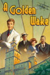 A Golden Wake Free Download