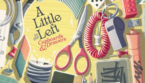 A Little to the Left: Cupboards & Drawers Free Download