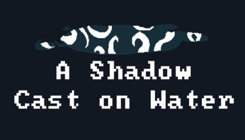 A Shadow Cast on Water Free Download