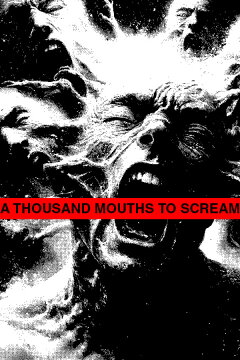 A THOUSAND MOUTHS TO SCREAM Free Download