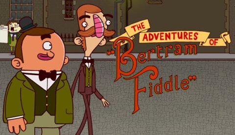 Adventures of Bertram Fiddle 1: A Dreadly Business Free Download