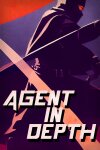 Agent in Depth Free Download