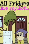 All Fridges Are Psychotic Free Download
