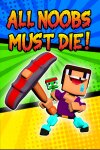 All Noobs must die Free Download