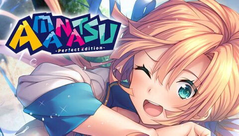 AMANATSU ~Perfect Edition~ Free Download