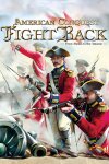 American Conquest: Fight Back Free Download