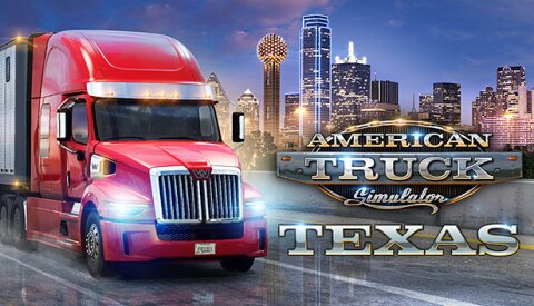 American Truck Simulator - Texas Free Download