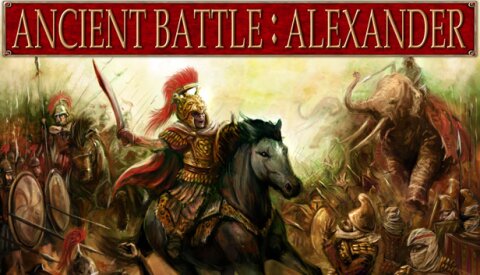 Ancient Battle: Alexander Free Download