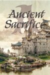 Ancient Sacrifice Free Download