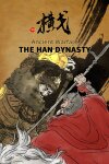 Ancient Warfare: The Han Dynasty Free Download