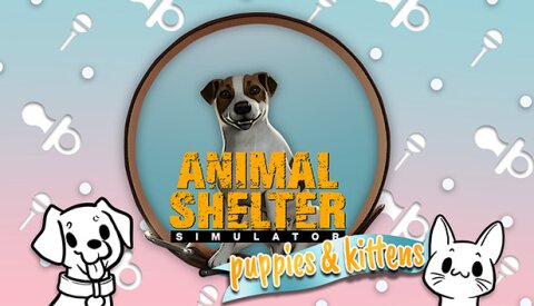 Animal Shelter - Puppies & Kittens DLC Free Download