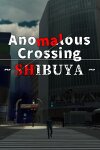 Anomalous Crossing ~Shibuya~ Free Download