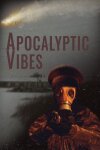 Apocalyptic Vibes Free Download