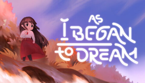 As I Began to Dream Free Download