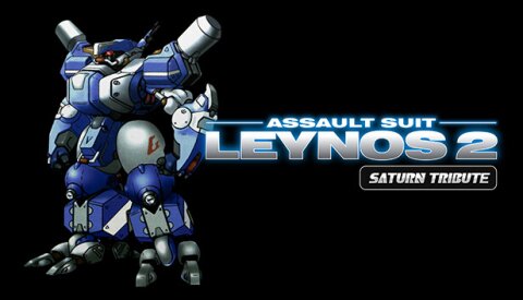 Assault Suit Leynos 2 Saturn Tribute Free Download