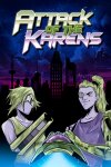 Attack of the Karens Free Download