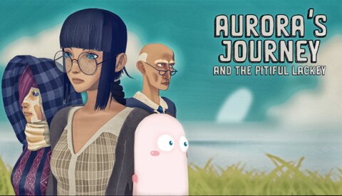 Aurora's Journey and the Pitiful Lackey Free Download