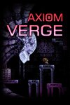 Axiom Verge Free Download