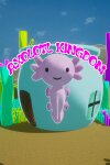 Axolotl Kingdom Free Download