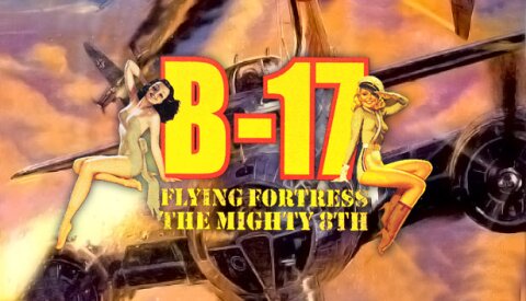 B-17 Flying Fortress: The Mighty 8th Free Download