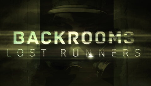 Backrooms Lost Runners Free Download