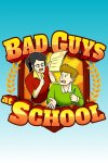 Bad Guys at School Free Download