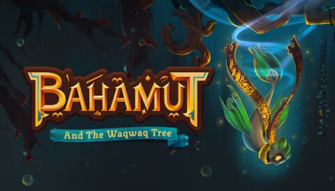 Bahamut and the Waqwaq Tree Free Download