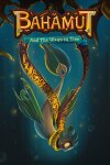 Bahamut and the Waqwaq Tree Free Download