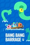 Bang Bang Barrage Free Download