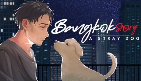 Bangkok Story: A Stray Dog Free Download