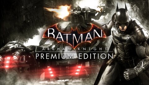 Batman™: Arkham Knight Premium Edition (GOG) Free Download