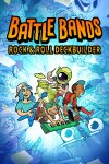 Battle Bands: Rock & Roll Deckbuilder Free Download