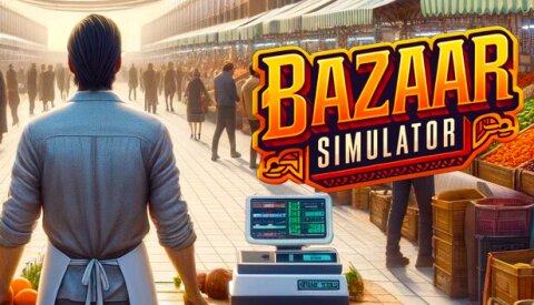 Bazaar Simulator Free Download