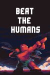 Beat the Humans Free Download