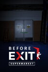 Before Exit: Supermarket Free Download