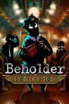 Beholder: Conductor Free Download