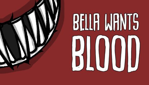 Bella Wants Blood Free Download