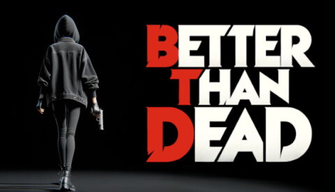Better Than Dead Free Download
