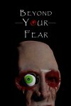 Beyond your Fear Free Download