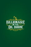 Billionaire in the Oil Boom Free Download