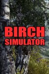 Birch Simulator Free Download