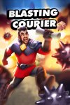 Blasting Courier Free Download