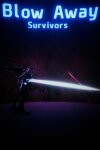 Blow Away Survivors Free Download