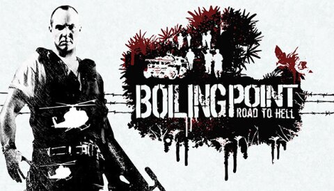 Boiling Point: Road to Hell Free Download