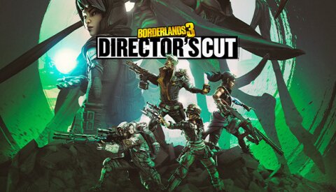 Borderlands 3: Director's Cut Free Download